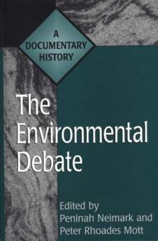 Hardcover The Environmental Debate: A Documentary History (Primary Documents in American History and Contemporary Issues) Book