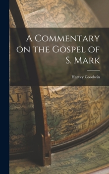 Hardcover A Commentary on the Gospel of S. Mark Book