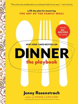 Paperback Dinner: The Playbook: A 30-Day Plan for Mastering the Art of the Family Meal: A Cookbook Book