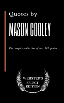 Paperback Quotes by Mason Cooley: The complete collection of over 200 quotes Book