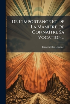 Paperback De L'importance Et De La Manière De Connaître Sa Vocation... [French] Book