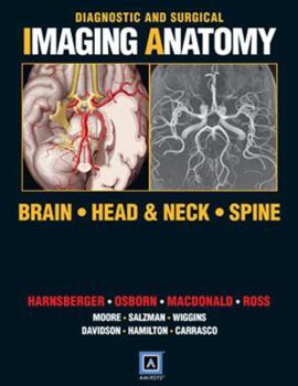 Hardcover Diagnostic and Surgical Imaging Anatomy: Brain, Head and Neck, Spine: Published by Amirsys(r) Book