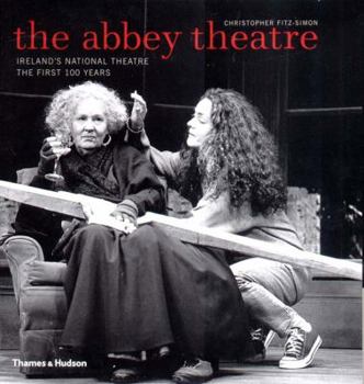 Paperback The Abbey Theatre: Ireland's National Theatre: The First 100 Years Book