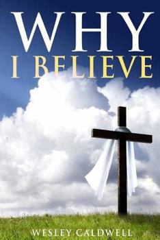 Paperback Why I Believe Book