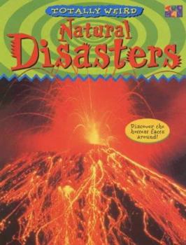 Paperback Totally Weird: Natural Disasters (Totally Weird) Book