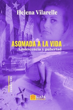 Paperback Asomada a la vida: Adolescencia y pubertad [Spanish] Book