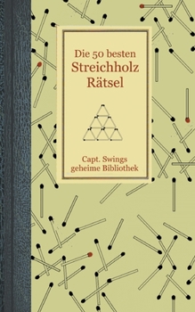 Paperback Streichholzrätsel: Die 50 besten [German] Book