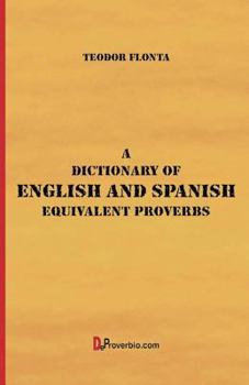 Paperback A Dictionary of English and Spanish Equivalent Proverbs Book