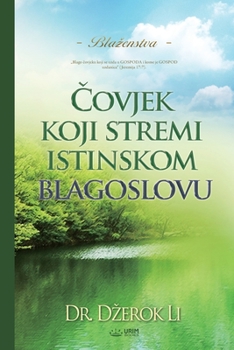 Covjek koji stremi istinskom blagoslovu(Bosnian) (Bosnian Edition)