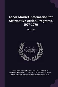 Paperback Labor Market Information for Affirmative Action Programs, 1977-1979: 1977-79 Book
