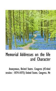 Paperback Memorial Addresses on the Life and Character Book