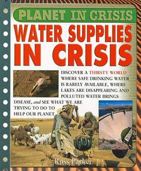 Water Supplies in Crisis - Book  of the Planet In Crisis