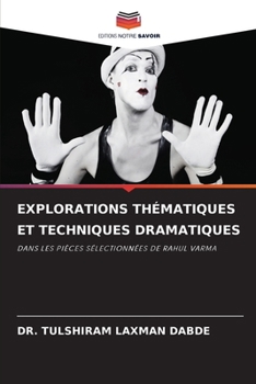 Paperback Explorations Thématiques Et Techniques Dramatiques [French] Book