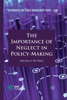 Paperback The Importance of Neglect in Policy-Making Book