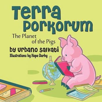 Paperback Terra Porkorum: The Planet of the Pigs Book