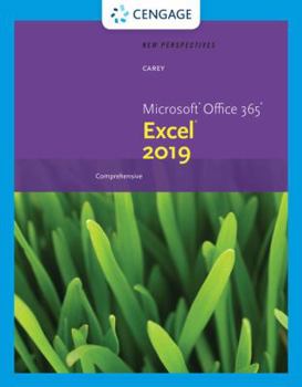 New Perspectives Microsoft? Office 365 and Excel 2019 Comprehensive, Loose-Leaf Version