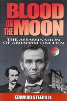 Hardcover Blood on the Moon: The Assassination of Abraham Lincoln Book