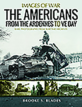 Paperback The Americans from the Ardennes to Ve Day Book