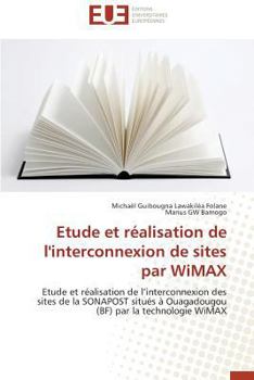 Paperback Etude Et Réalisation de l'Interconnexion de Sites Par Wimax [French] Book