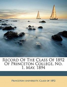 Paperback Record of the Class of 1892 of Princeton College, No. 1, May, 1894 Book