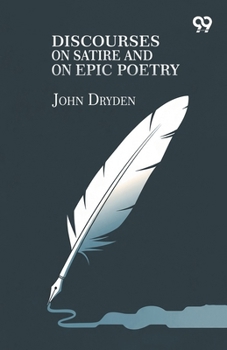 Paperback Discourses On Satire And On Epic Poetry Book