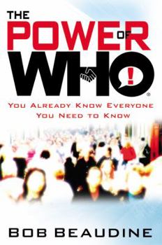 Hardcover The Power of Who: You Already Know Everyone You Need to Know Book