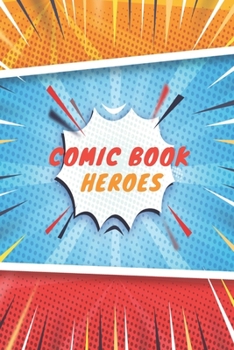 Paperback Comic Book heroes: Blank Book Comic Lovers / Write and Draw Your Own Comic Gift, Variety of Templates for Creative ( Sketch Book and Note Book