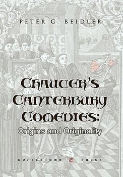 Hardcover Chaucer's Canterbury Comedies: Origins and Originality Book