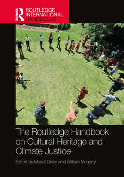 Hardcover The Routledge Handbook on Cultural Heritage and Climate Justice Book