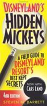 Paperback Disneyland's Hidden Mickeys: A Field Guide to Disneyland Resort's Best Kept Secrets Book