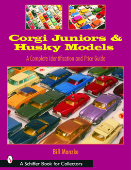 Paperback Corgi Juniors and Husky Models: A Complete Identification and Price Guide Book