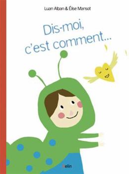 Paperback Dis-moi, c'est comment... [French] Book