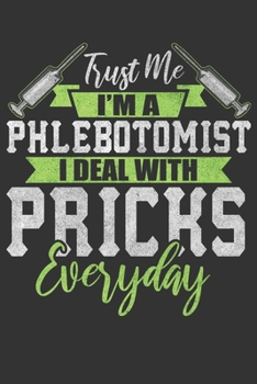2020 Week To View Dated Planner Diary: 6x9 Inches Paperback Trust Me I'm A Phlebotomist I Deal With Pricks Everyday Funny Pun Joke