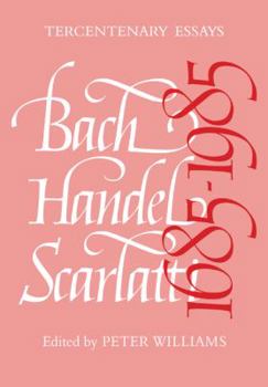Paperback Bach, Handel, Scarlatti 1685-1985 Book