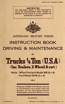 Instruction Book Driving & Maintenance for Trucks 1/4 Ton (Usa): Make: Willys Overland Model MB (4x4), Ford Model Gpw (4x4)