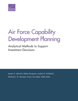 Paperback Air Force Capability Development Planning: Analytical Methods to Support Investment Decisions Book