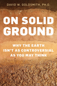 Hardcover On Solid Ground: Why the Earth Isn't as Controversial as You May Think Book