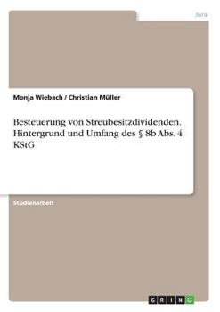 Paperback Besteuerung von Streubesitzdividenden. Hintergrund und Umfang des § 8b Abs. 4 KStG [German] Book