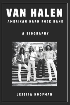 Paperback Van Halen American Hard Rock Band (Biography): The Story of How the Brothers Shaped Rock Music Forerver Book