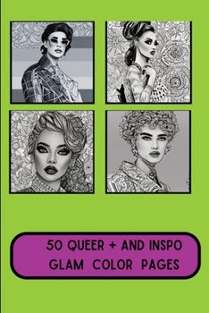 Paperback 50 Queer Positive and Inspo Glam Color Pages: Drag Queen Coloring Book Take Pride Book