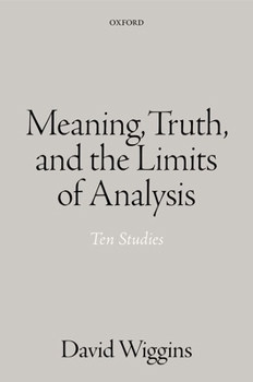 Hardcover Meaning, Truth, and the Limits of Analysis: Ten Studies Book