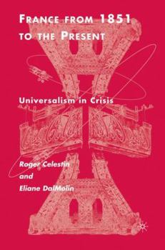 Paperback France from 1851 to the Present: Universalism in Crisis Book