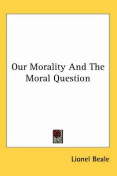 Paperback Our Morality And The Moral Question Book