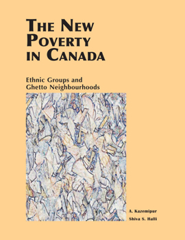 The New Poverty In Canada: Ethnic Groups And Ghetto Neighbourhoods