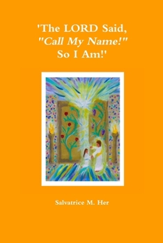 Paperback 'The LORD Said, "Call My Name!" So I Am!' Book