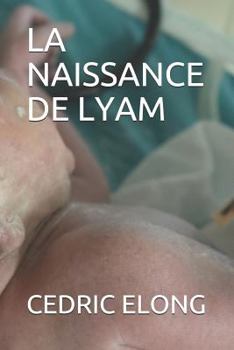 Paperback La Naissance de Lyam [French] Book