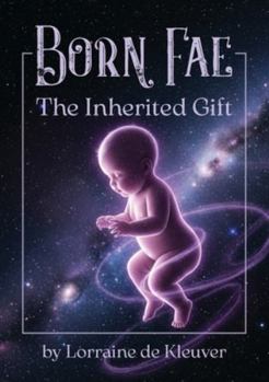 Born Fae: The Inherited Gift