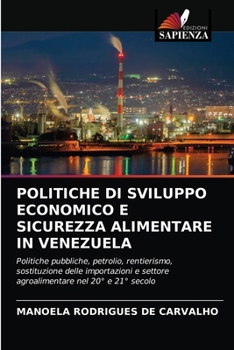 Paperback Politiche Di Sviluppo Economico E Sicurezza Alimentare in Venezuela [Italian] Book