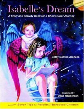 Paperback Isabelle's Dream: A Story and Activity Book for a Child's Grief Journey Book