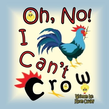 Paperback Oh, No! I Can't Crow Book
